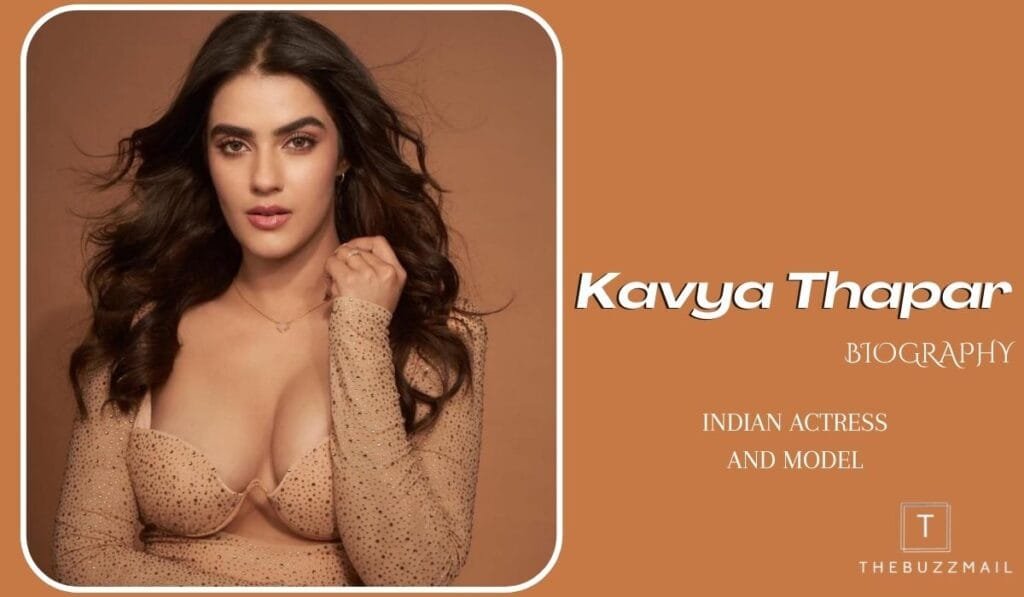 Kavya Thapar Biography