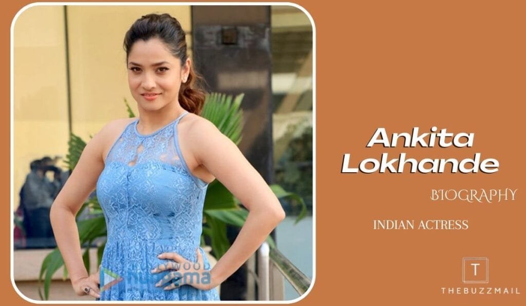Ankita Lokhande Biography