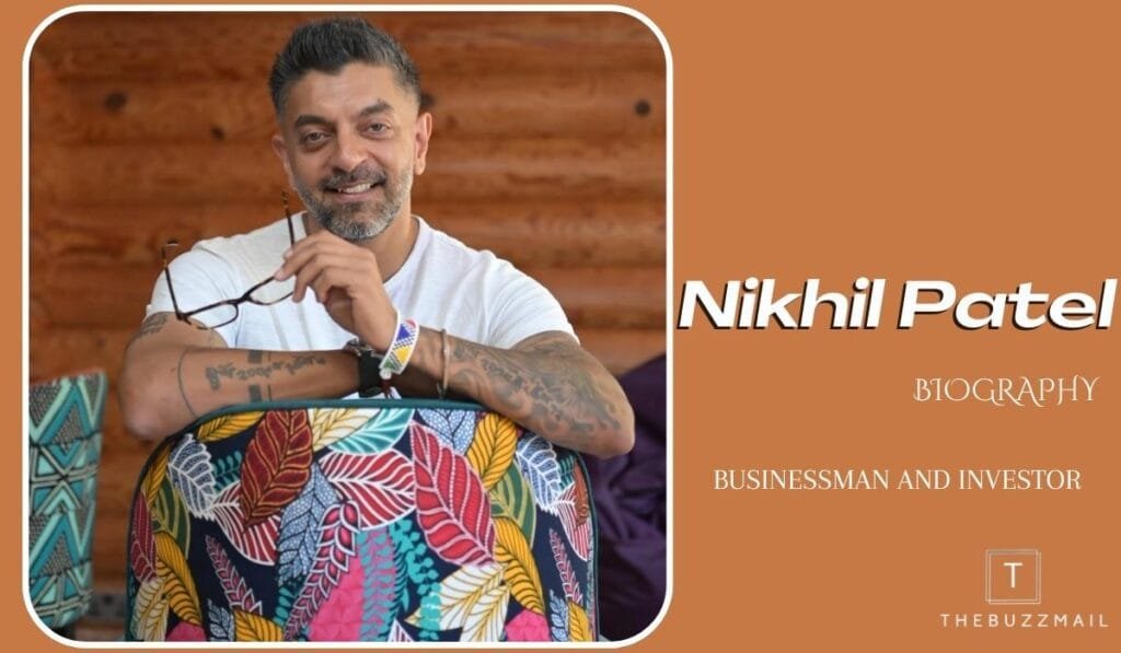 Nikhil Patel Biography